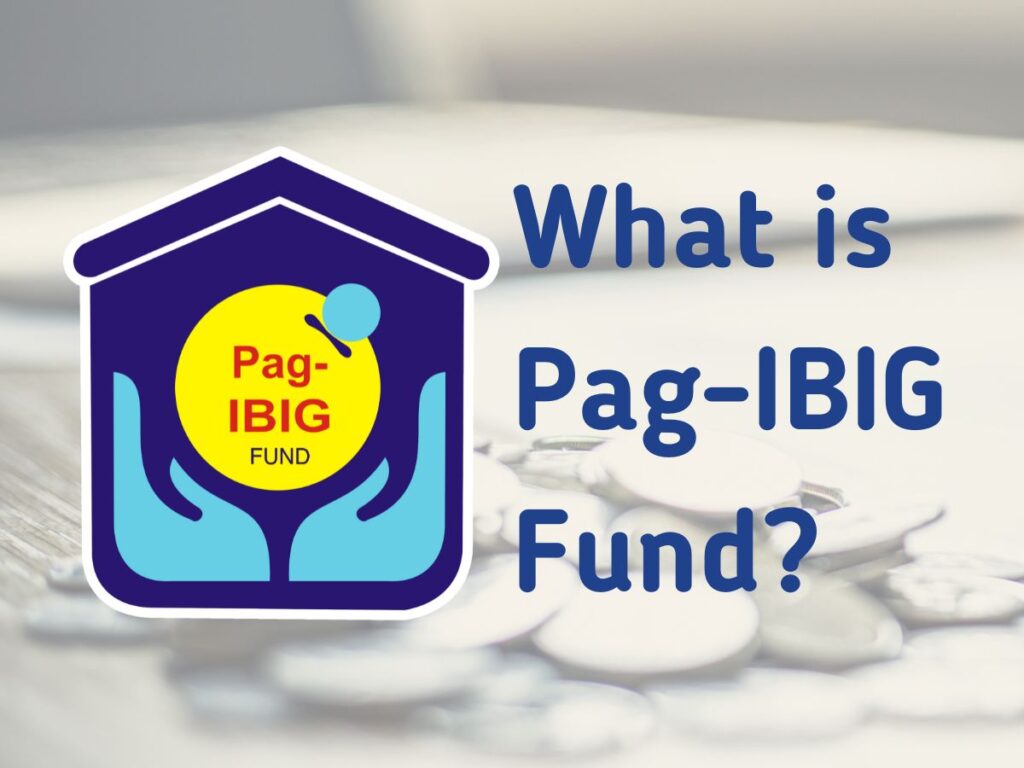 Understanding Pag-IBIG Fund: A Comprehensive Guide for Filipinos 3