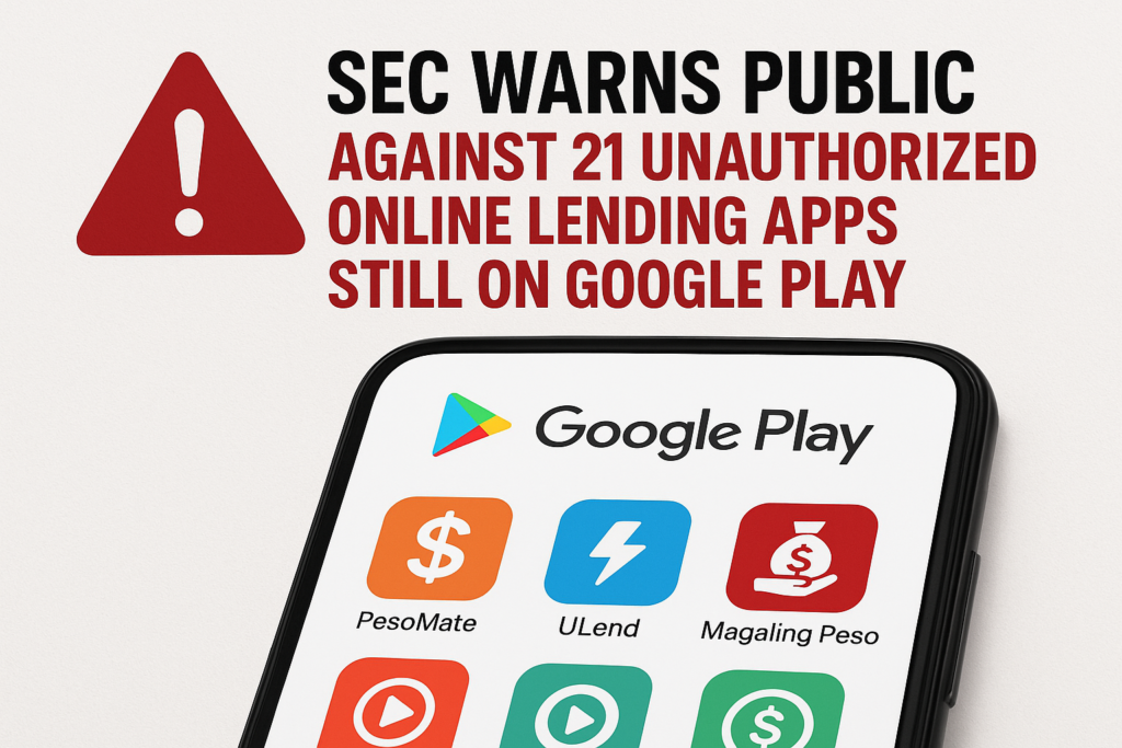 SEC Warns Public Against 21 Unauthorized Online Lending Apps Still on Google Play 5